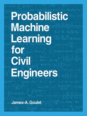cover image of Probabilistic Machine Learning for Civil Engineers